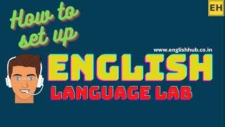 How to set up an English Language Lab in a school