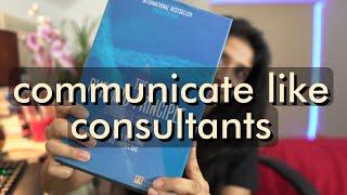 How to talk like a management consultant (consulting communication skills - top down communication)