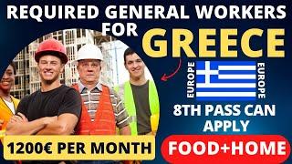 GENERAL WORKERS WORK VISA GREECE 2023 || How To Get Jobs In Greece