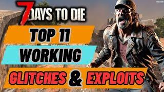 7 days to die 1.1 All working glitches and exploits right now!!