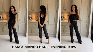 H&M HAUL AND MANGO HAUL - SPRING - GOING OUT / EVENING TOPS - 5 ITEMS