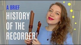 A brief HISTORY OF THE RECORDER! | Team Recorder