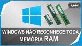 WINDOWS NÃO RECONHECE TODA A MEMÓRIA RAM