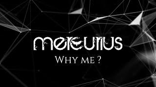 Mercurius - Why Me? (Official Lyric Video)