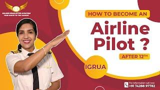 How to become an Airline Pilot After 12th | IGRUA | Golden Epaulettes Aviation