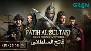 Mehmed - Fatih Al Sultani Episode 15 [ Urdu Dubbed ] 27th December 2024 Green Entertainment #mehmed