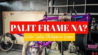 Palit Frame Na? Bakit Kaya? | Victor Salas Philippine Looper