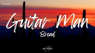 Bread - Guitar Man (Lyrics)