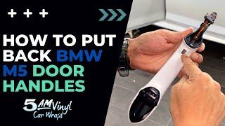 How to put back door handles on a BMW M5