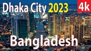 Dhaka City , Bangladesh 4K By Drone 2023