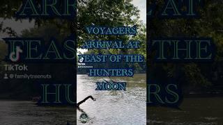 VOYAGERS ARRIVE AT THE FEAST OF THE HUNTERS MOON #history