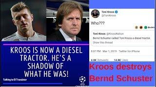 Toni Kroos destroys Bernd Schuster after former Real Madrid boss called kroos 'diesel tractor'