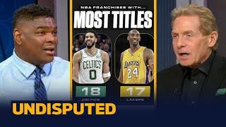 UNDISPUTED | "Greatest team in NBA" - Skip on Celtics win 18th title, surpassing arch-rivals Lakers