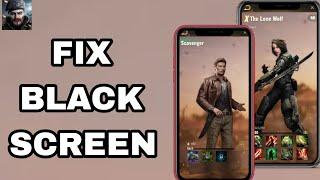 How To Fix And Solve Black Screen On Last Shelter App | Final Solution