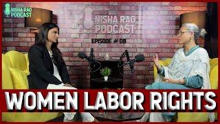 Women’s Labor and Rights in Pakistan | Nisha Rao Podcast | Episode 9