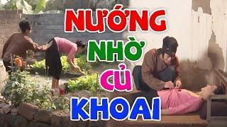 PHIM HÀI 2024 | NƯỚNG NHỜ CỦ KHOAI FULL HD | Hài Đỗ Duy Nam, Thanh Hương Mới Nhất