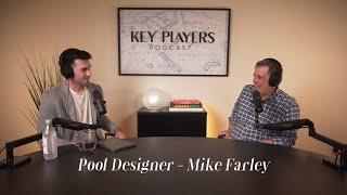 Mike Farley (Farley Pool Designs) - Episode 1