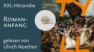 Ulrich Noethen liest »Tyll« von Daniel Kehlmann (Romananfang)