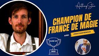 CHAMPION DE FRANCE DE MAGIE, CLOSE-UP DE SPECTACLE avec Jonathan Renoux | Anthony Stan