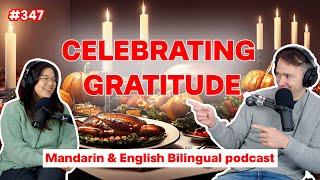 #347 - Celebrating Gratitude | Bilingual podcast | Mandarin and English