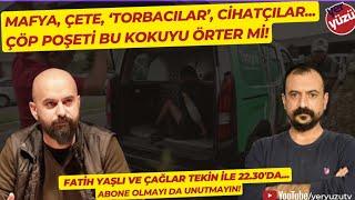 Çöp poşeti, hayvan nakil aracı çürümeyi, müsebbiblerini de örter mi? #FatihYaşlı ve #ÇağlarTekin ile