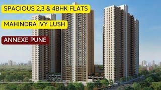 Mahindra Ivy Lush Kharadi Annexe Pune  Luxurious 2, 3 & 4 BHK Flats.