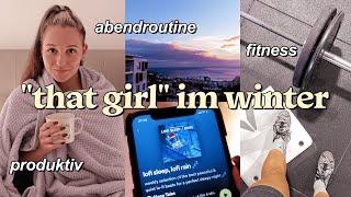 Dein „That Girl“ Guide für Winter 2021/2022 | + Produktive Abendroutine