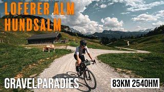 Gravelabenteuer: Die Loferer Almen und Hundsalm mit dem Gravelbike!⏐83KM 2540HM