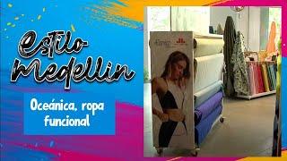 Oceánica, ropa funcional [Estilo Medellín] Programas Telemedellín