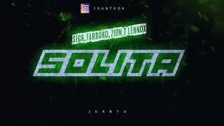 SOLITA - J U A N T U (R E M I X ) SECH ,FARRUKO, ZION Y LENNOX