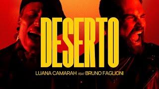 Deserto - Luana Camarah feat Bruno Faglioni | Clipe Oficial