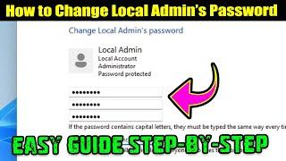 How to Change Windows 11 LOCAL ADMIN Account Password