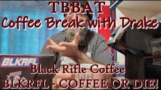 TBBAT - Black Rifle Coffee BLKRFL Coffee or DIE! Medium K-Cup - Coffee Break with Drake - Veteran