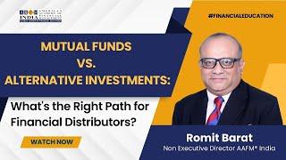 Mutual Funds vs. Alternative Investments: What's the Right Path for Financial Distributors?