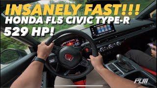 What's like to drive a 529 HP Honda FL5 Civic Type-R? *POV DRIVE*