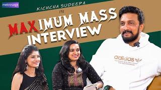 'MAX'imum Mass Interview | Kichcha Sudeepa | Metrosaga