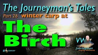 Carp Fishing At The Birch Syndicate - The Journeyman's Tales - Part 26 #carpfishing #fishingtips