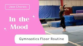 In the Mood | Sassy Gymnastics Floor Routine | Jess Choreo