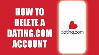 How to delete a Dating.com account permanently