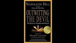 Outwitting the Devil: The Secret to Freedom and Success - Napoleon Hill