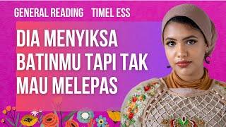 DIA MENYIKSA BATINMU TAPI TAK MAU MELEPAS #generalreading #tarotindonesia