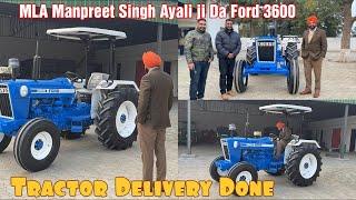 Ford 3600 Tractor Delivery Done | MLA Manpreet Singh Ayali Ji De Ford 3600 Tractor di Modifications