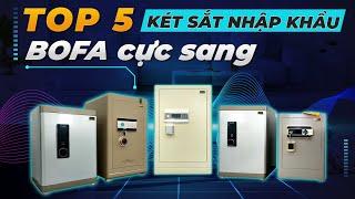 [Báo giá] Top 5 két sắt nhập khẩu Bofa thương hiệu Đức cao cấp cực sang trọng giá rẻ chưa từng có