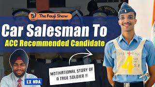 ACC Recommended Candidate Adarsh | Car Salesman to Indian Army Officer Ep-91 #acc #motivation