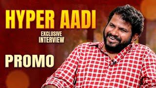 Hyper Aadi Exclusive Interview PROMO | Rajesh Manne