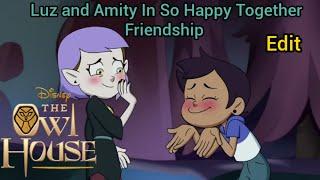 Luz and Amity In So Happy Together Friendship (The Owl House Edit)
