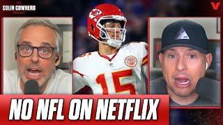 Why Colin doesn’t want more NFL games on Netflix | Colin Cowherd Podcast