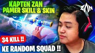 Kapten Zan Pamer Skill & Skin Ke Random Squad - 34 Kill !!