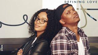 Katlego Tefu & Noko Define Love | #DEFININGLOVE