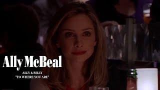 Ally McBeal - Ally & Billy - To Where You Are